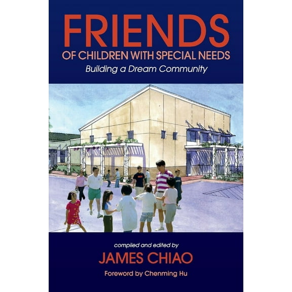 Friends of Children with Special Needs : Building a Dream Community (Paperback)