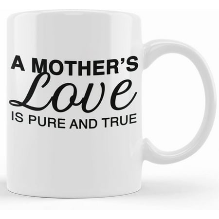 

Mom Funny Coffee Mug Mothers Love Pure And True Mother s Day Gift Idea Gift For Mom New Mom Gift Holiday Mug Mom Birthday Gift Ceramic Novelty Coffee Mugs 11oz 15oz Mug Tea Cup