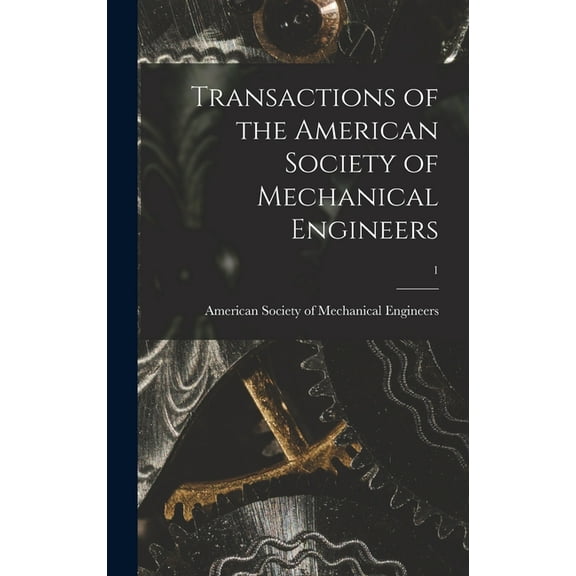 Transactions of the American Society of Mechanical Engineers; 1 (Hardcover)