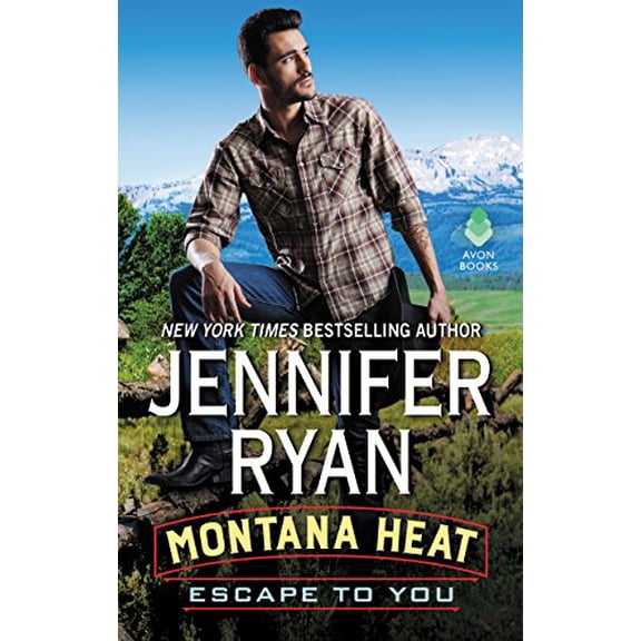 Pre-Owned Montana Heat: Escape to You: A Montana Heat Novel (Mass Market Paperback) 0062645250 9780062645258