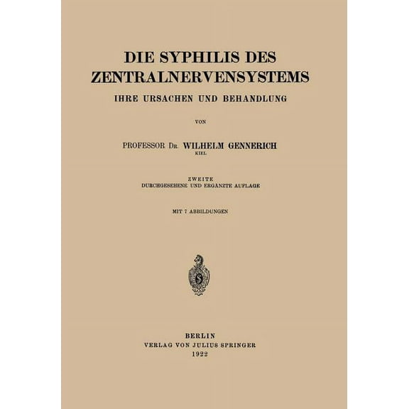 Fachbücher Für Ärzte Die Syphilis Des Zentralnervensystems: Ihre Ursachen Und Behandlung, Book 9, (Paperback)