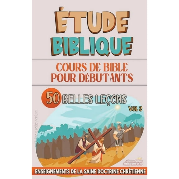 L'Enseignement Dans La Classe Bibli Cours de Bible pour DÃ©butants: 50 Belles LeÃ§ons, Book 2, (Paperback)