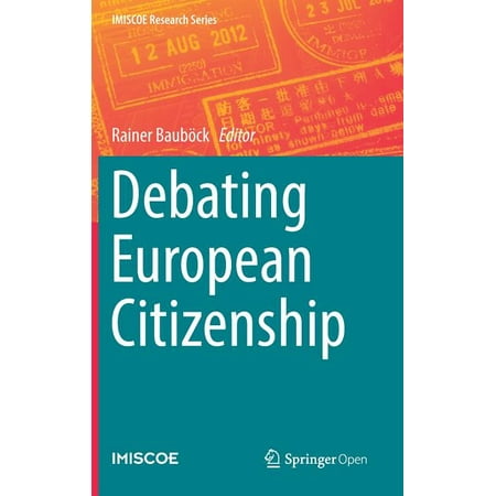 IMISCOE Research: Debating European Citizenship (Hardcover)