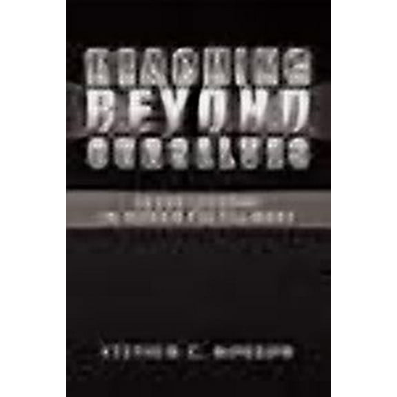 Reaching Beyond Ourselves : Seven Lessons in Human Fulfillment