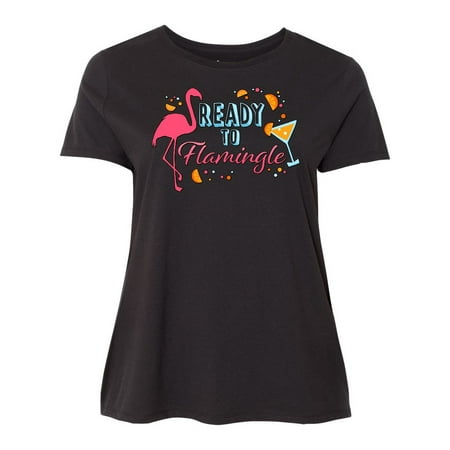 - Ready to Flamingle- flamingo party Women's Plus Size T-Shirt