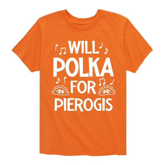 Instant Message - Dyngus Day - Will Polka for Pierogis - Polish Holiday - Toddler & Youth Short Sleeve Graphic T-Shirt