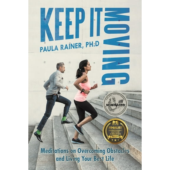 Keep It Moving: Meditations on Overcoming Obstacles and Living Your Best Life, (Paperback)