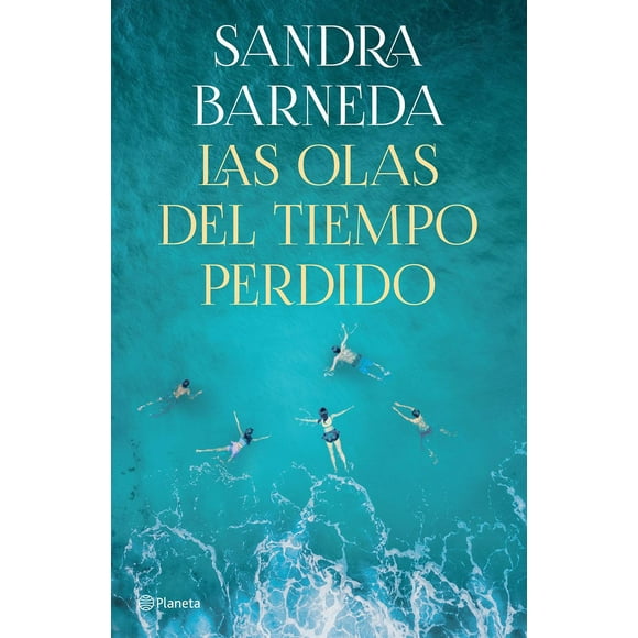 Las Olas del Tiempo Perdido Planeta 9786070794896