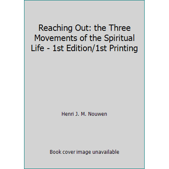 Pre-Owned Reaching Out: the Three Movements of the Spiritual Life - 1st Edition/1st Printing (Hardcover) 0385032129 9780385032124
