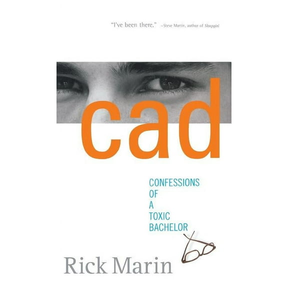 CAD: Confessions of a Toxic Bachelor, (Hardcover)
