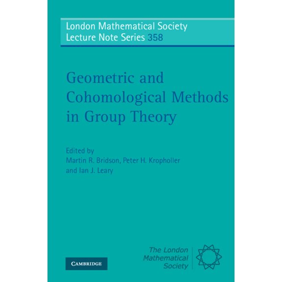 London Mathematical Society Lecture Note Geometric and Cohomological Methods in Group Theory, Book 358, (Paperback)