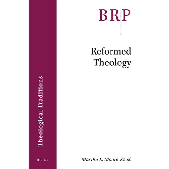 Brill Research Perspectives in Theology Reformed Theology, (Paperback)