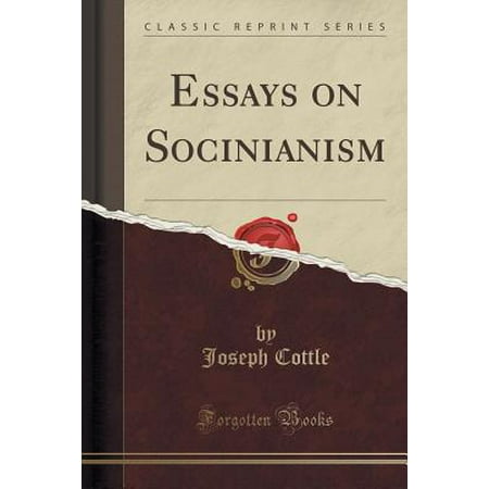 essays on socinianism classic reprint walmart com classic essays