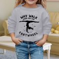 thumbnail image 2 of Fiaer Why Walk When You Can Cartwheel Girls Sweatshirts Casual Crewneck Long Sleeve Pullover Tops Grey 110, 2 of 4