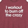thumbnail image 3 of Instant Message - Workout To Burn Off The Crazy - Women's Racerback Tank Top, 3 of 6