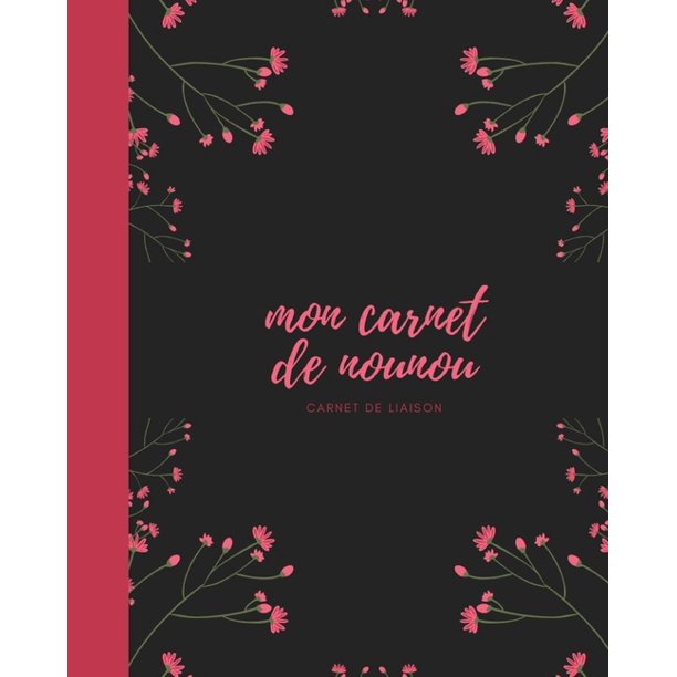 Mon Carnet De Nounou Carnet De Liaison Carnet De Correspondance I Assistante Maternelle Agenda I Agenda Bebe Nounou I Paperback Walmart Com Walmart Com Mon Carnet De Nounou Carnet De Liaison Carnet De Correspondance I Assistante Maternelle Agenda I Agenda Bebe Nounou I Paperback Walmart Com Walmart Com