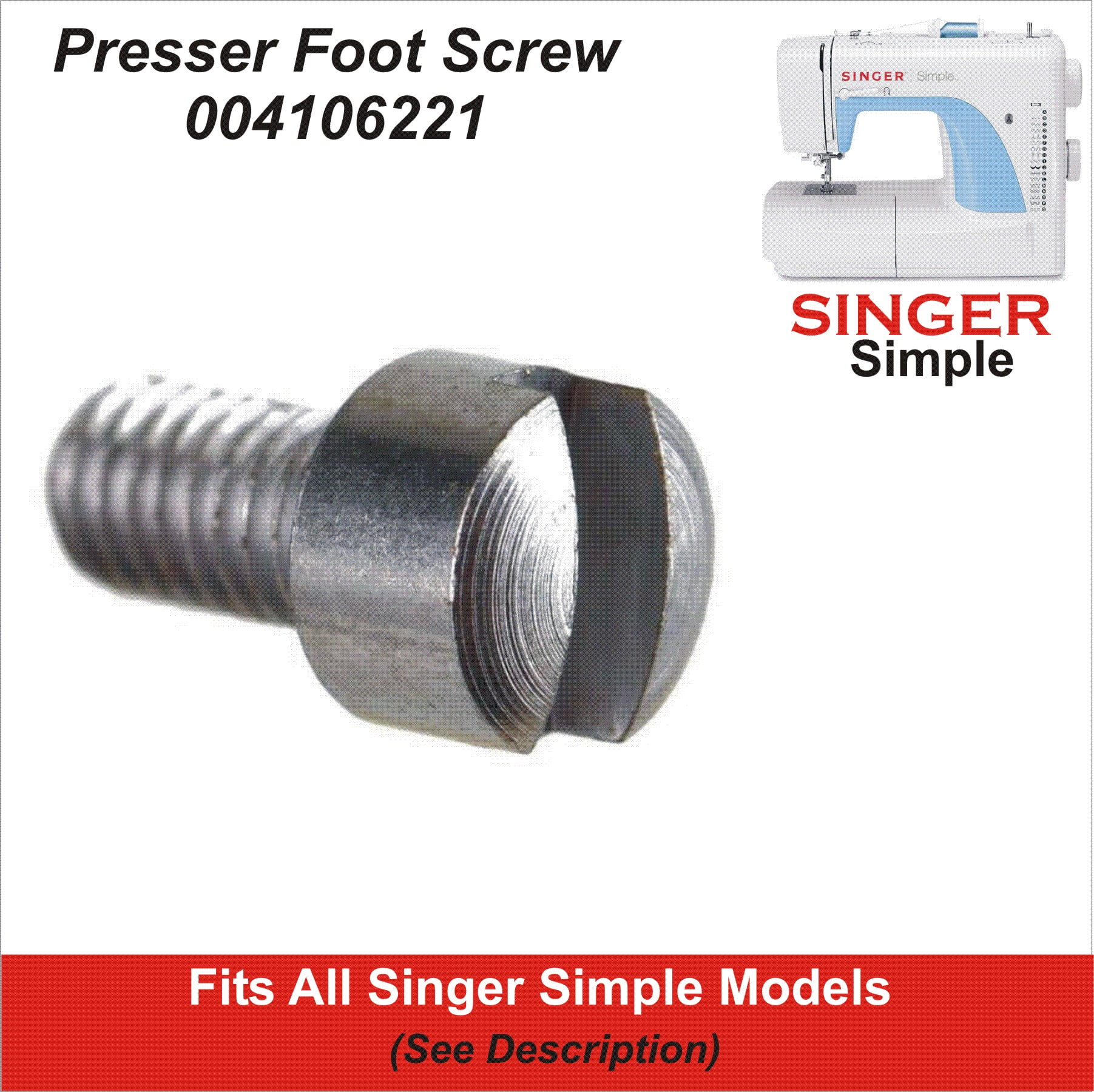 Presser Foot Screw Fits Singer Simple 2932, 3116 & More Sew Description