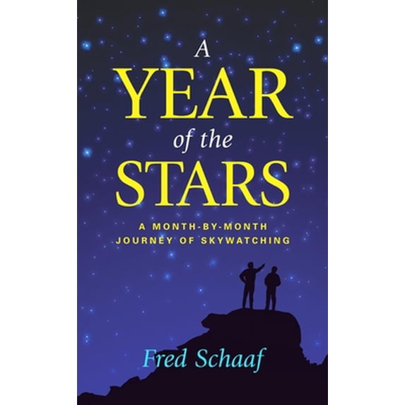 Pre-Owned A Year of the Stars: A Month-By-Month Journey of Skywatching (Hardcover) 1591020921 9781591020929