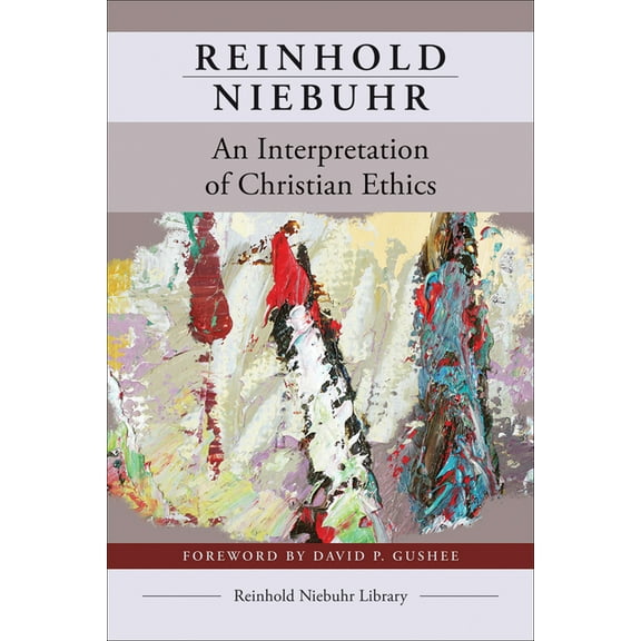 Reinhold Niebuhr Library: An Interpretation of Christian Ethics (Paperback)