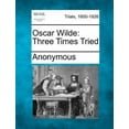 thumbnail image 1 of Oscar Wilde: Trois Fois Essayé, 1 of 1