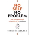 thumbnail image 1 of No Self, No Problem: How Neuropsychology is Catching Up to Buddhism, 1 of 2