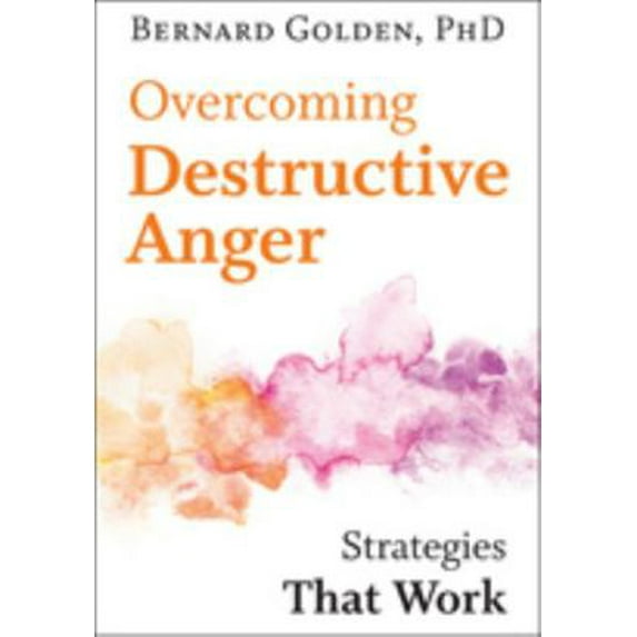 Pre-Owned Overcoming Destructive Anger: Strategies That Work (Paperback) 1421419742 9781421419749