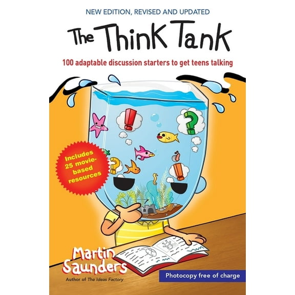 The Think Tank: 100 Adaptable Discussion Starters to Get Teens Talking, (Paperback)