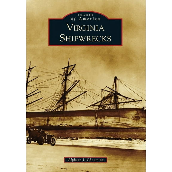 Images of America Virginia Shipwrecks, (Paperback)