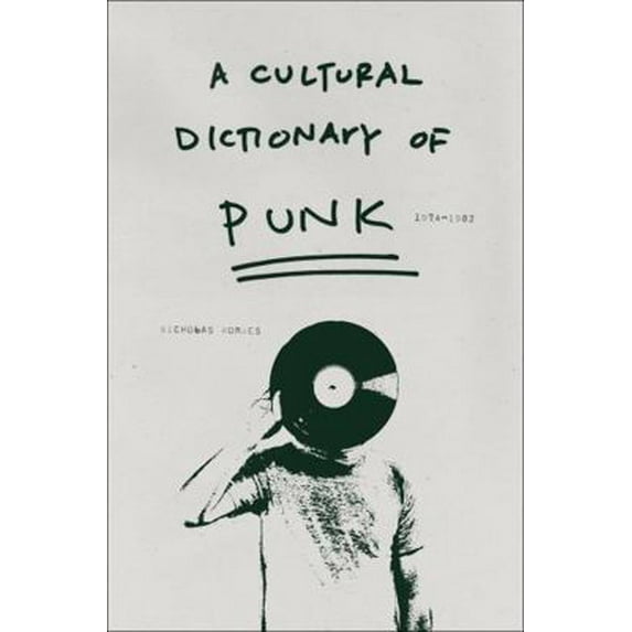 Pre-Owned A Cultural Dictionary of Punk: 1974-1982 (Paperback) 0826427790 9780826427793