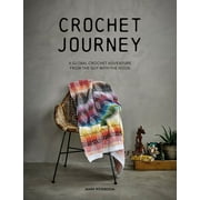 Crochet Journey: A Global Crochet Adventure from the Guy with the Hook (Paperback)