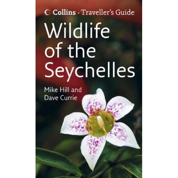 Pre-Owned Wildlife of the Seychelles (Paperback) by Mike Hill, Dave Currie