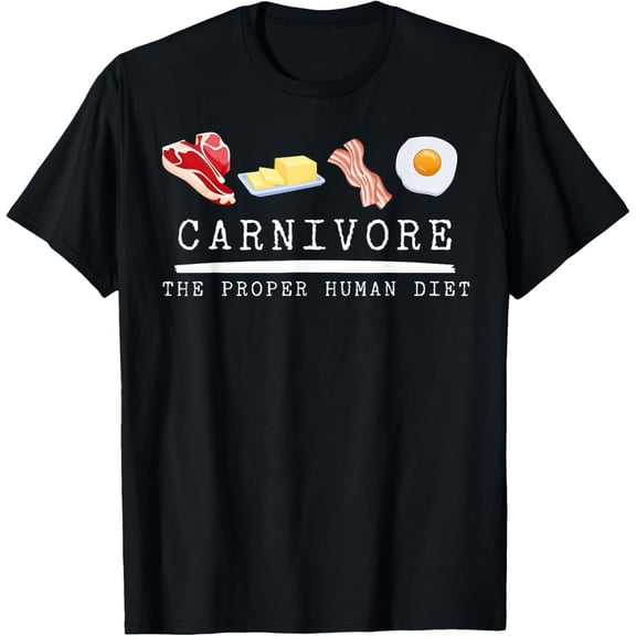 t-shirt Carnivore The Proper Human Diet Beef Butter Bacon Eggs T-Shirt mens,black,women,funny,journey,Crew Neck, Short Sleeve,printing