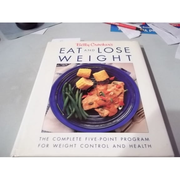 Pre-Owned Betty Crocker's Eat & Lose Weight (Hardcover) by Betty Crocker, Lastbetty Crocker