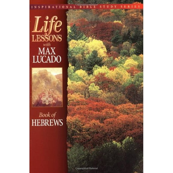 Pre-Owned Book Of Hebrews (Life Lessons with Max Lucado) (Paperback) 0849953014 9780849953019