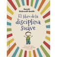 thumbnail image 1 of EL LIBRO DE LA DISCIPLINA SUAVE EDICIONES OBELISCO SARAH OCKWELL-SMITH, 1 of 2