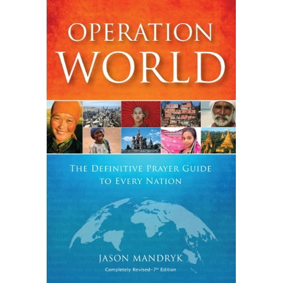 Pre-Owned Operation World - Hb 7th Edition: The Definitive Prayer Guide to Every Nation (Hardcover) 1850788618 9781850788614