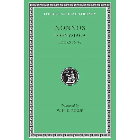 Loeb Classical Library: Dionysiaca, Volume III: Books 36-48 (Hardcover)
