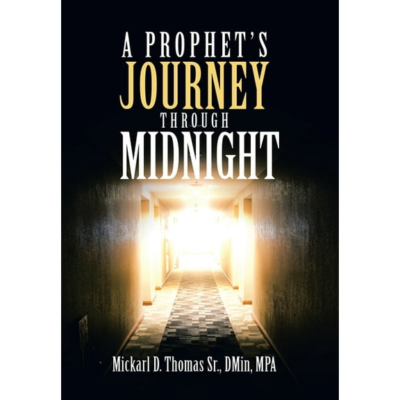 A Prophet's Journey Through Midnight (Hardcover)