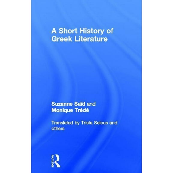 A Short History of Greek Literature, (Hardcover)