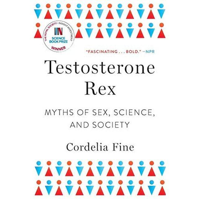Testostérone Rex: Mythes du Sexe, de la Science et de la Société