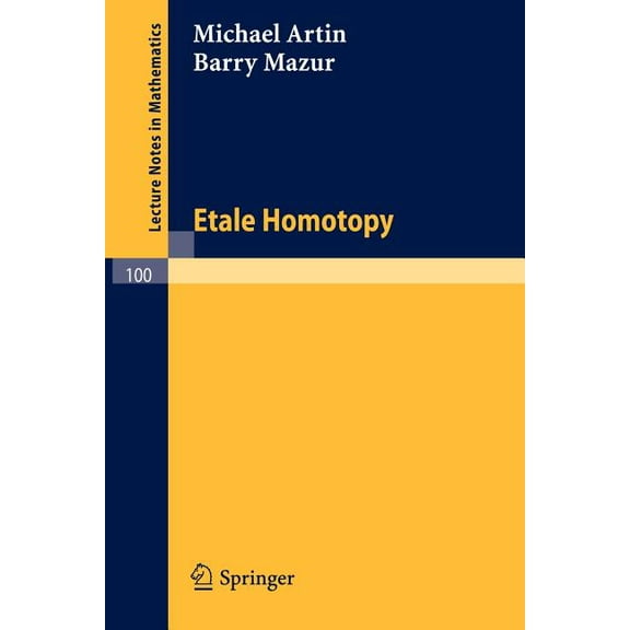 Lecture Notes in Mathematics Etale Homotopy, Book 100, (Paperback)