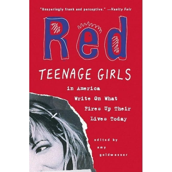 Red: Teenage Girls in America Write On What Fires Up Their LivesToday, (Paperback)