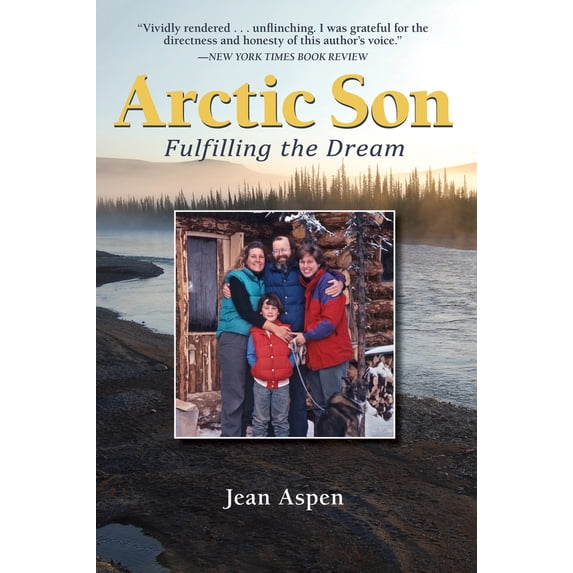 Pre-Owned Arctic Son: Fulfilling the Dream (Paperback) 0882409204 9780882409207