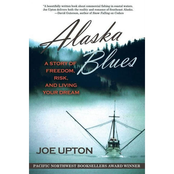 Alaska Blues : A Story of Freedom, Risk, and Living Your Dream - Paperback