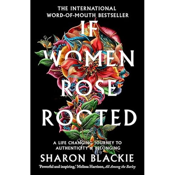 Pre-Owned If Women Rose Rooted: A life-changing journey to authenticity and belonging, 9781912836017, 1912836017, Paperback,