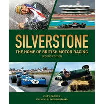 Silverstone: The Home of British Motor Racing, (Hardcover)