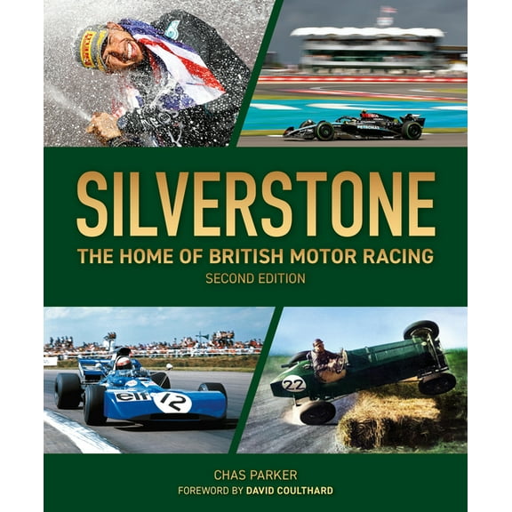 Silverstone: The Home of British Motor Racing, (Hardcover)