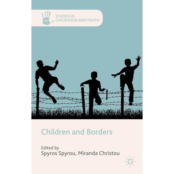 Studies in Childhood and Youth Children and Borders, (Hardcover)