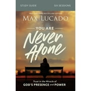 You Are Never Alone Study Guide : Trust in the Miracle of God's Presence and Power (Paperback)