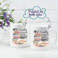 thumbnail image 2 of 2IMT Book Lover Mug Yes I Really Do Need All These Books Novelty Coffee Mug for Woman, Mom, Dad, Sister, Friend Birthday Christmas Valentine Bookaholic Bookish Gift White Mug 11oz, 2 of 5